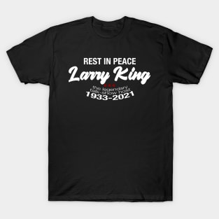 Larry King, rest in peace 1933-2021 T-Shirt